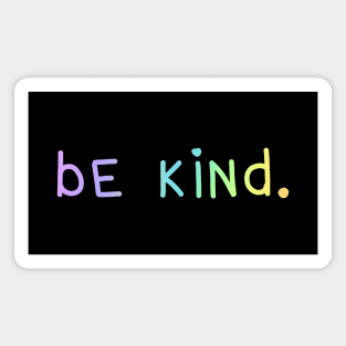 Be Kind Pastel Rainbow Ombre Words Magnet